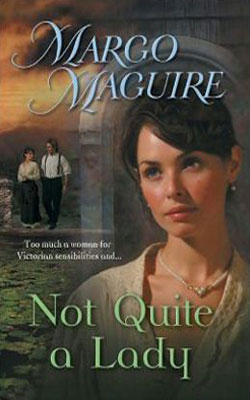 Victorian Brothers: Not Quite A Lady by Margo Maguire